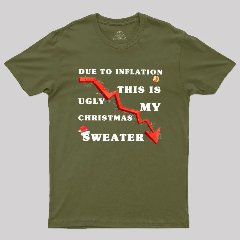Due To Inflation Ugly Christmas Sweater Geek T-Shirt - Image 3