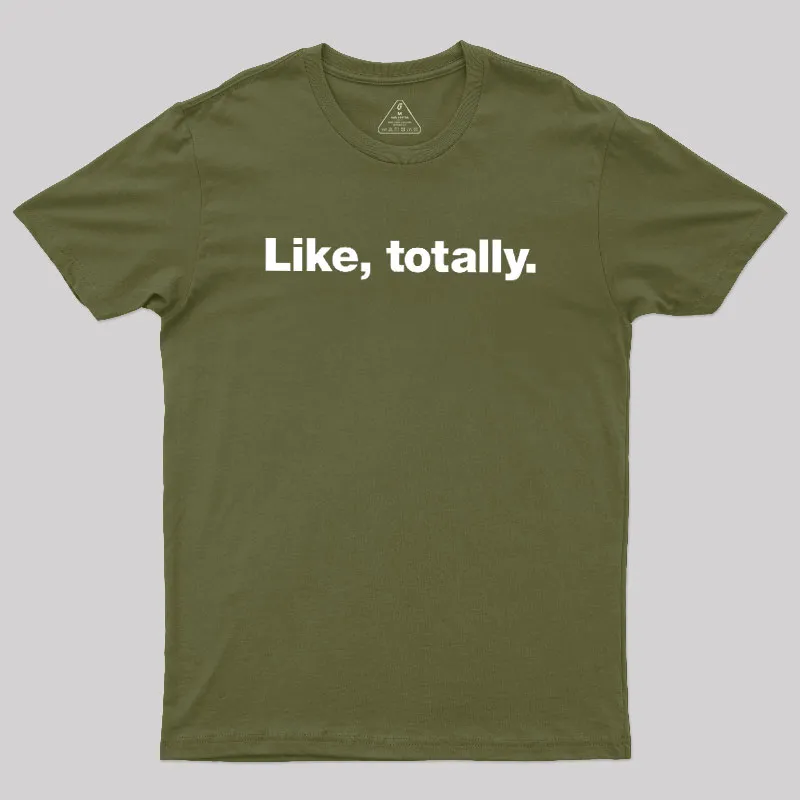 Like, totally Geek T-Shirt - Image 3
