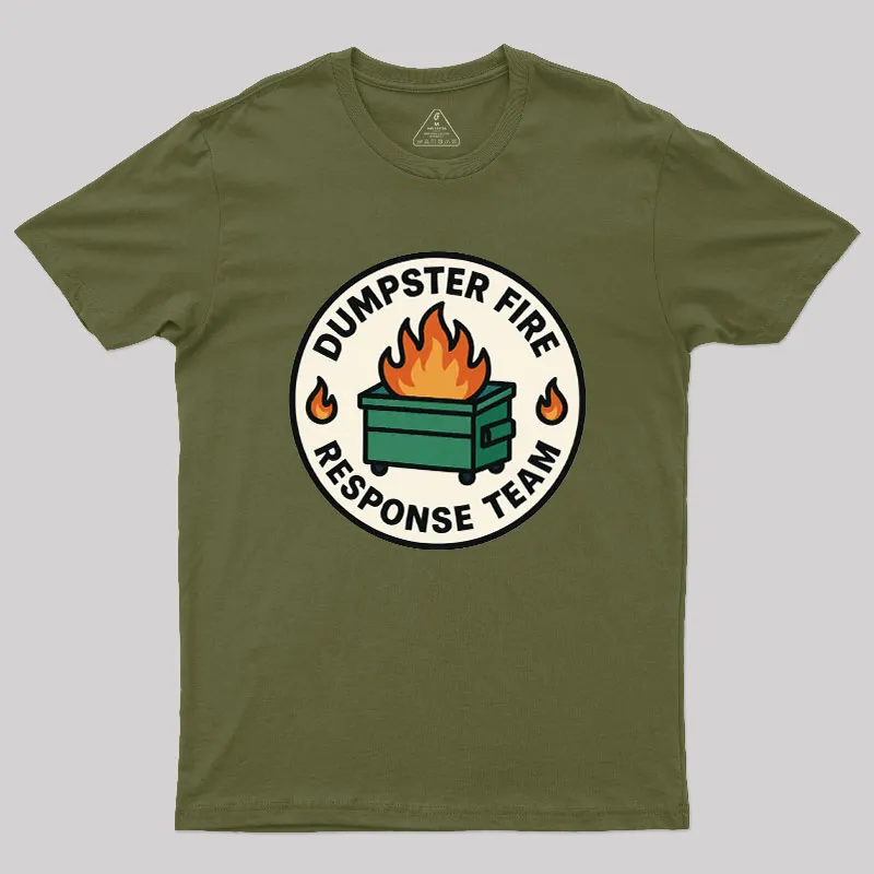 Dumpster Fire Response Team Geek T-Shirt - Image 3