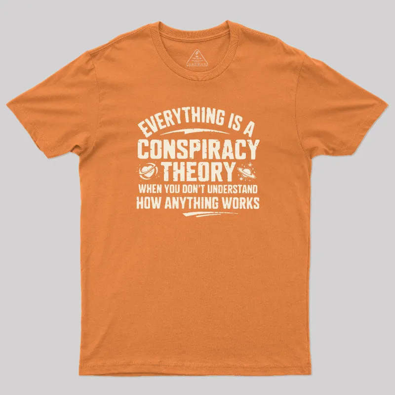 Everything Is A Conspiracy Theory T-Shirt - Image 4