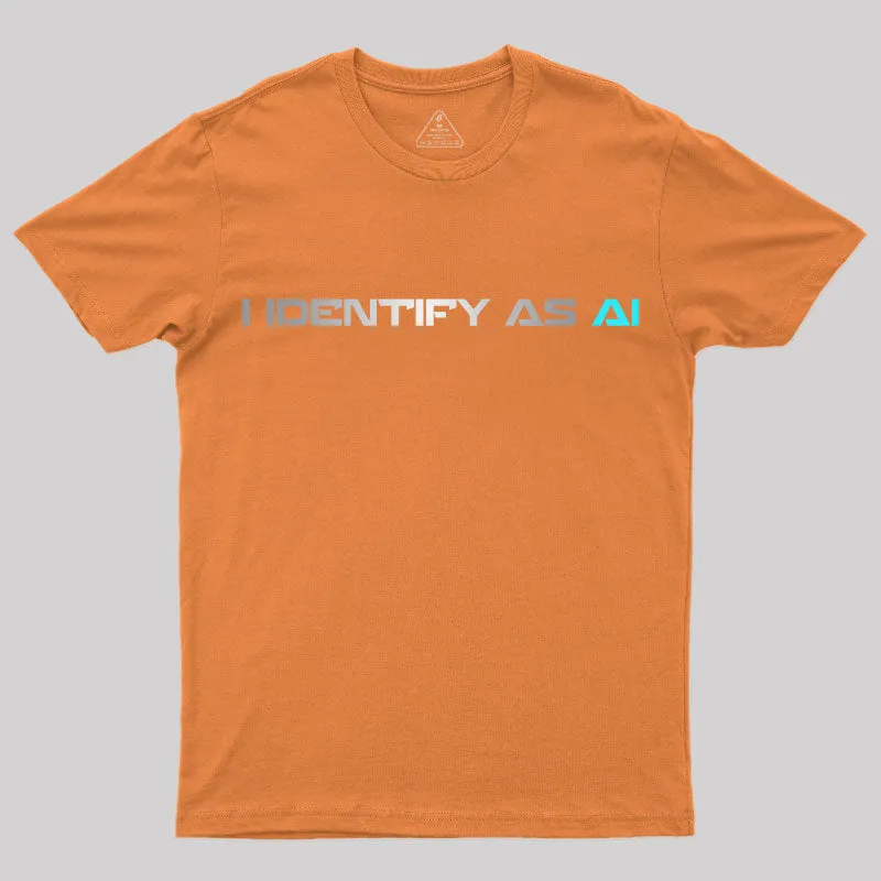I Identify as Ai T-Shirt - Image 4