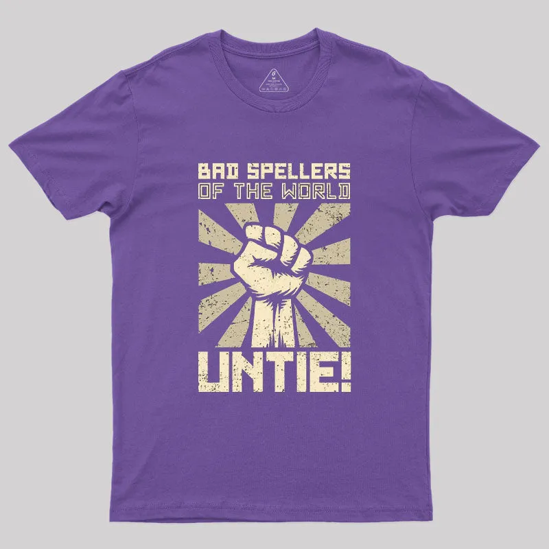 Bad Spellers Untie! T-Shirt - Image 4