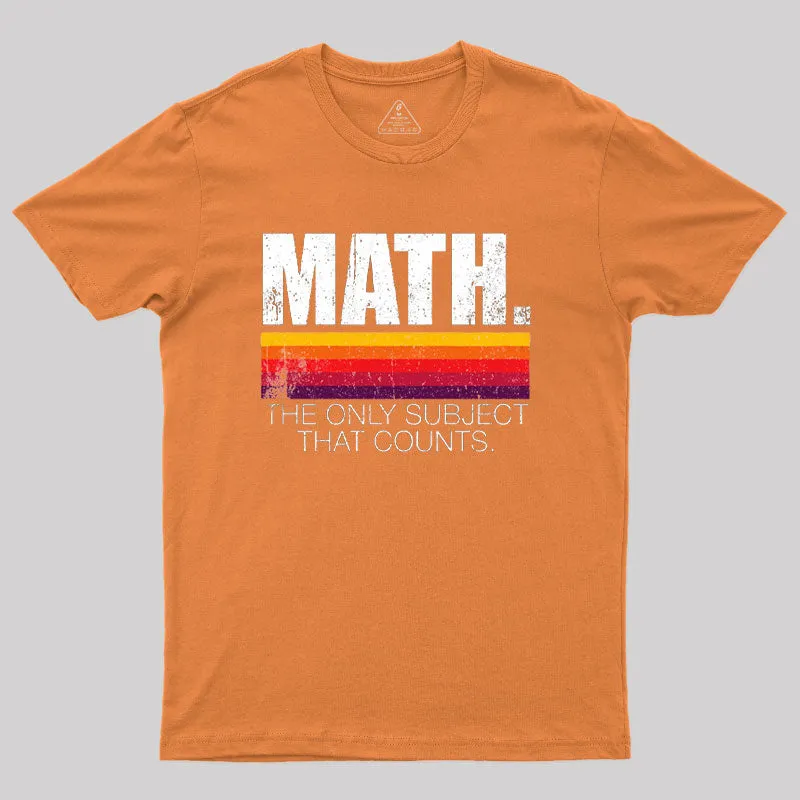 Math - The Only Subject That Counts T-Shirt - Image 4