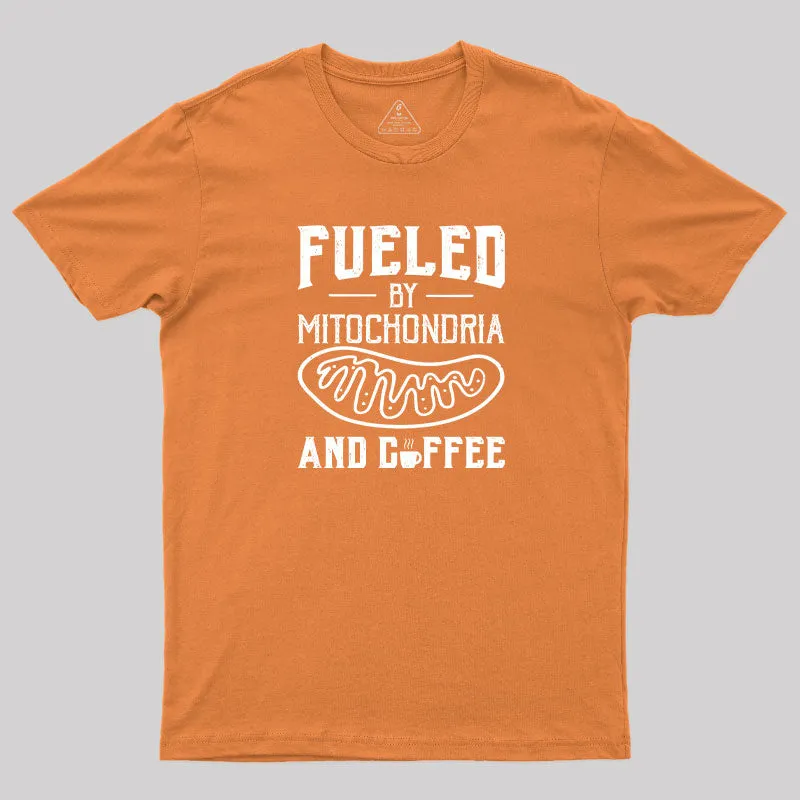 Fueled By Mitochondria And Coffee T-Shirt - Image 4