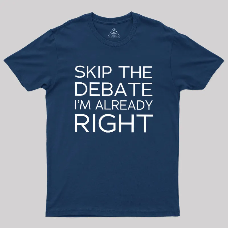 Alternative view of Skip the Debate Geek T-Shirt
