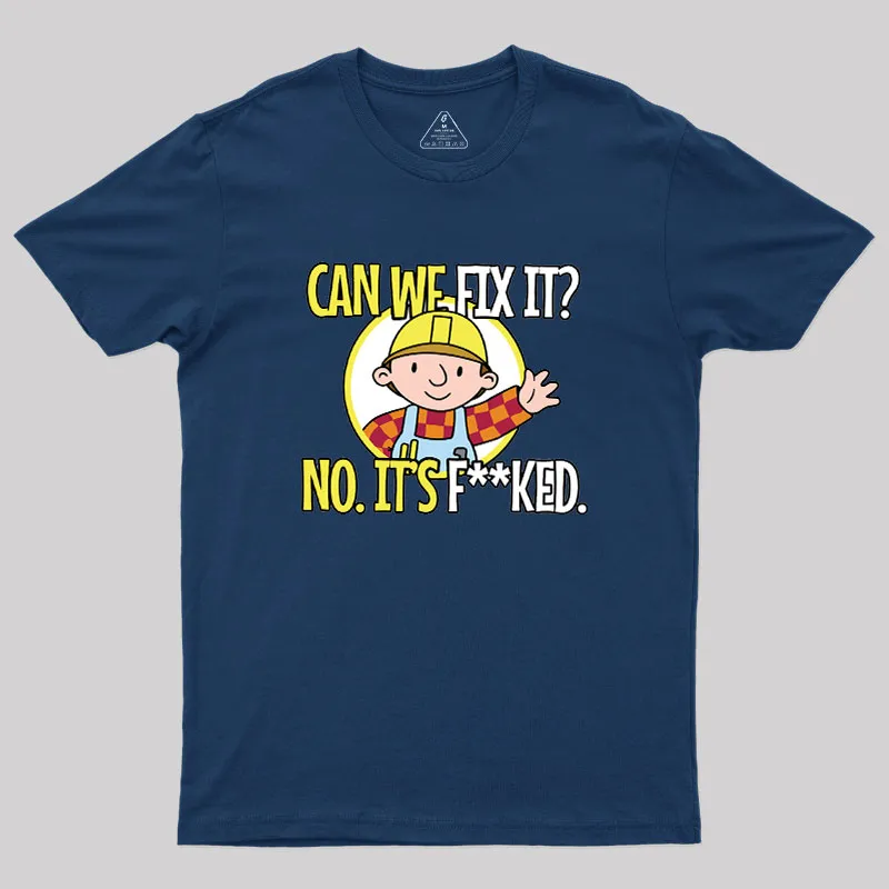 Alternative view of Can We Fix It Geek T-Shirt