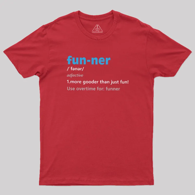 More Gooder Than Just Fun Geek T-Shirt - Image 5