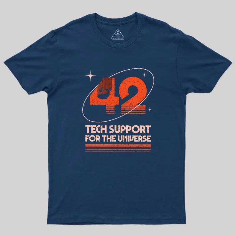 42 Tech Support for the Universe Geek T-Shirt - Image 2