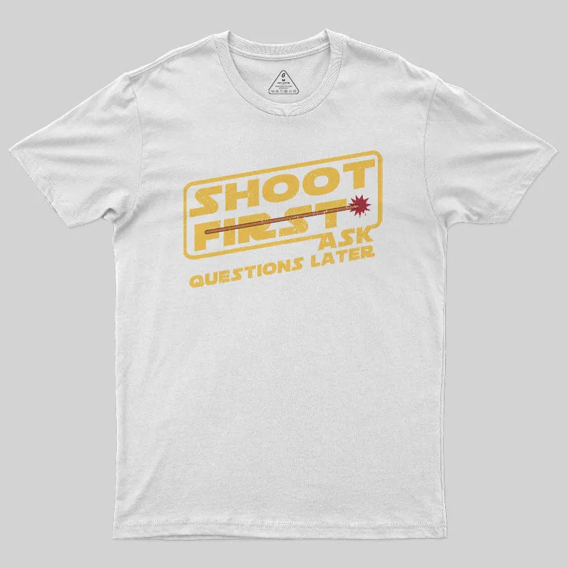 Shoot First, Ask Question Later T-Shirt - Image 11