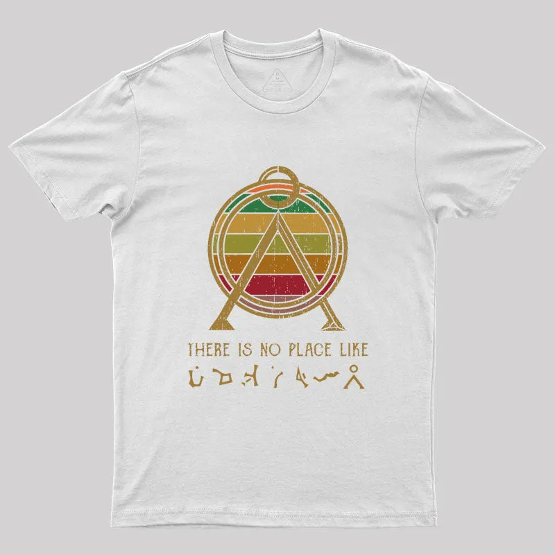 There Is No Place Like Home Geek T-Shirt - Image 10