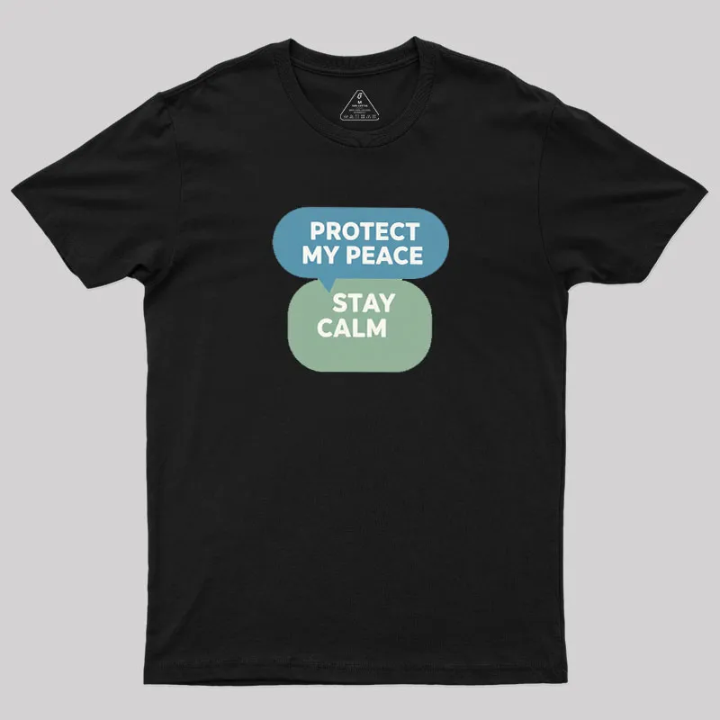 Protect My Peace Geek T-Shirt