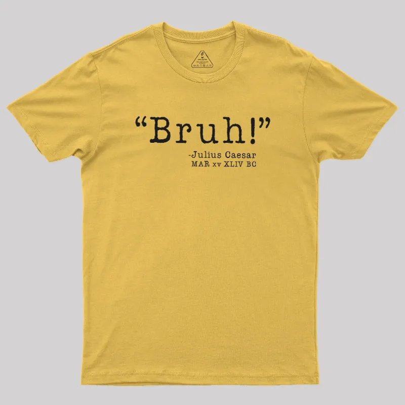 Bruh! Funny Geek T-Shirt - Image 6