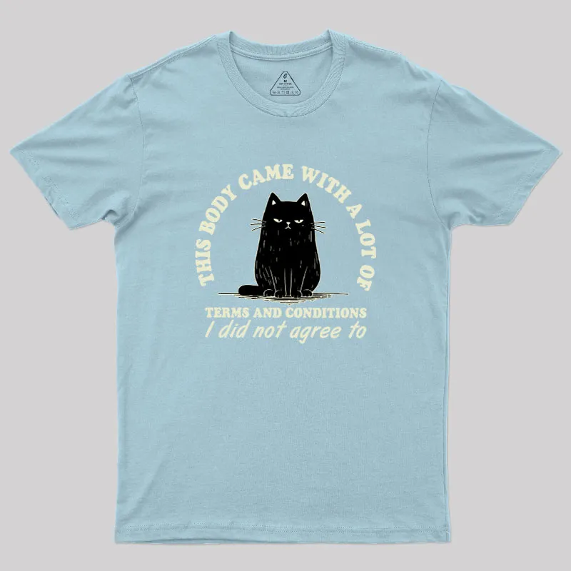 This Body Came With A Lot Of Terms And Conditions Geek T-Shirt - Image 10