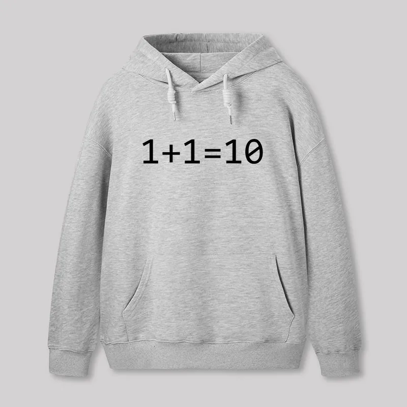 1 Plus 1 Equal 10 Binary Geek Hoodie