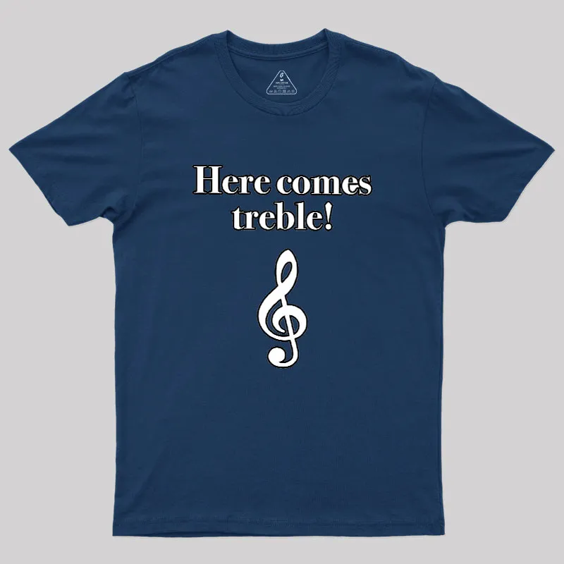 Here Comes Treble Geek T-Shirt - Image 2