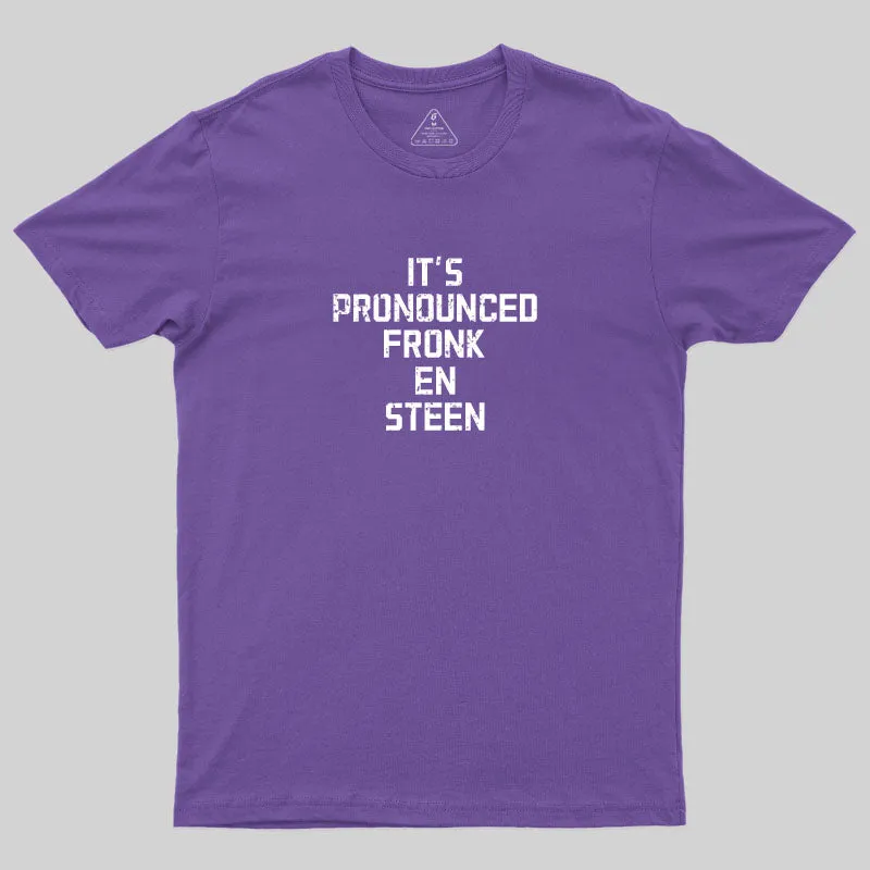 It's Pronounced Fronk En Steen T-Shirt - Image 6