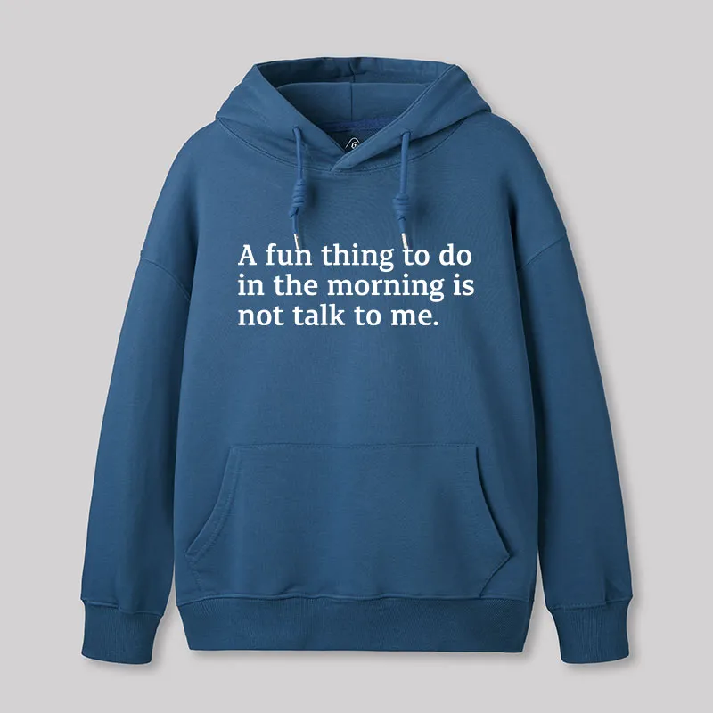 Alternative view of Not Talk To Me Geek Hoodie