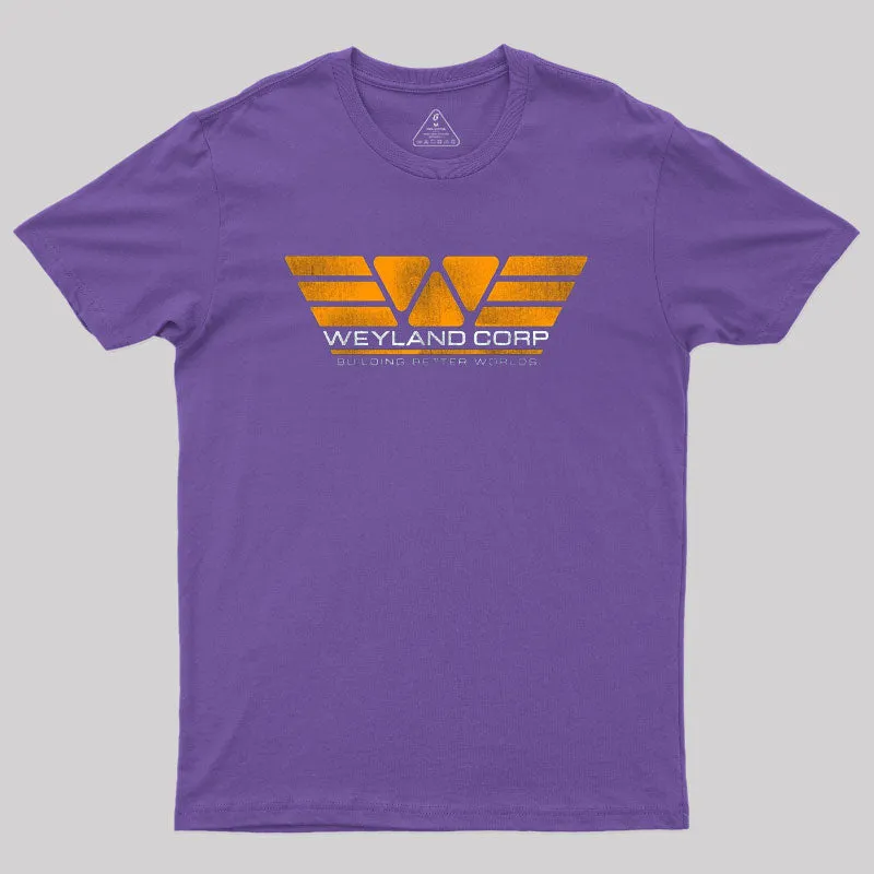 Weyland Corp Building Better Worlds Geek T-Shirt - Image 6