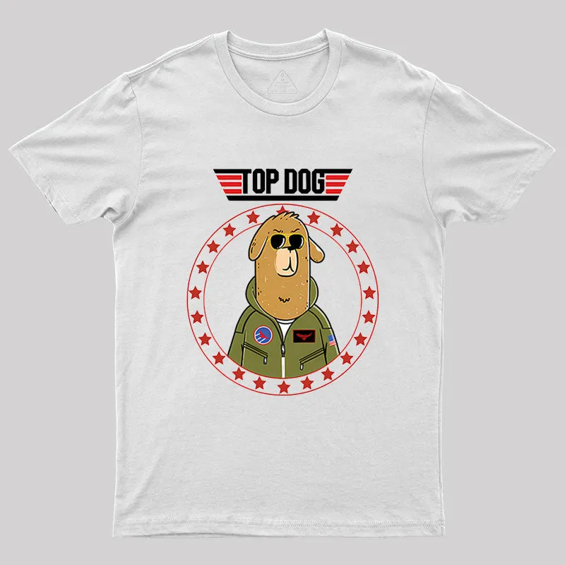 Top Dog.Sarcasm Geek T-Shirt - Image 10