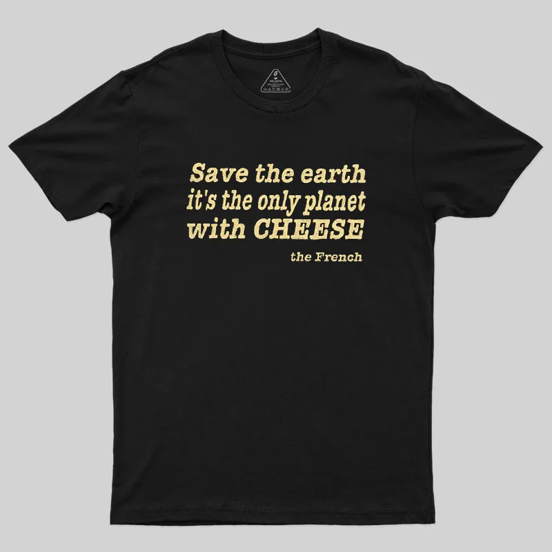 Save The Cheese Geek T-Shirt