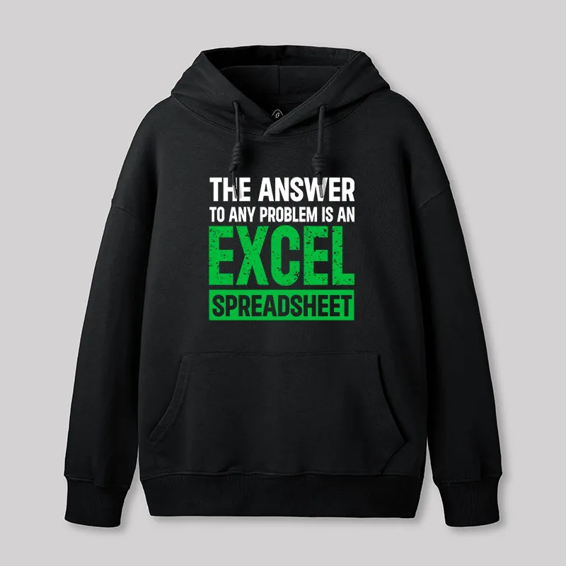 The Answer To Any Problem Is An Excel Geek Hoodie