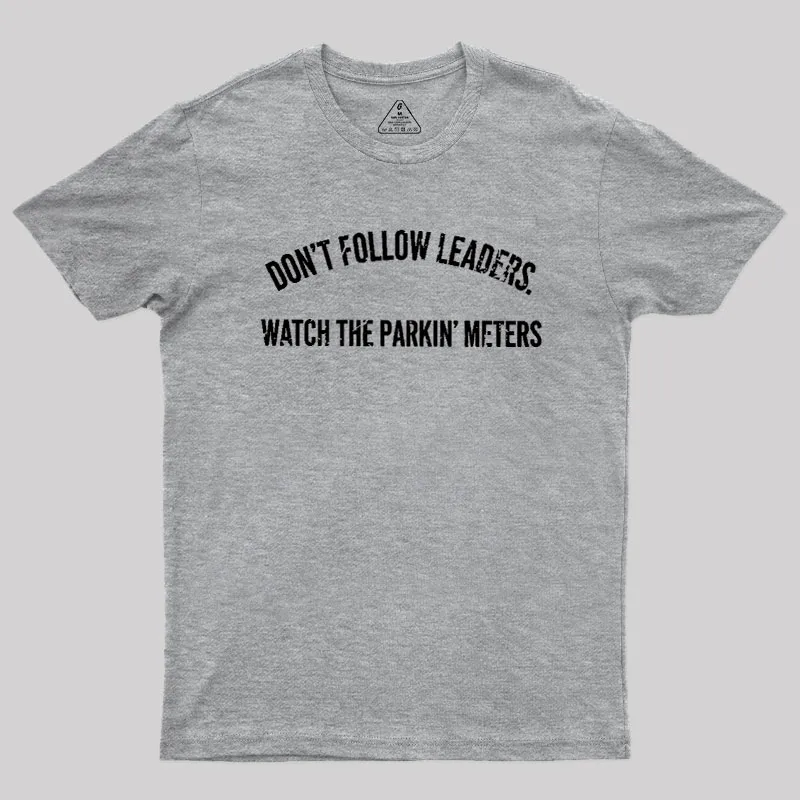Lead Never Follow Leaders Geek T-Shirt - Image 4