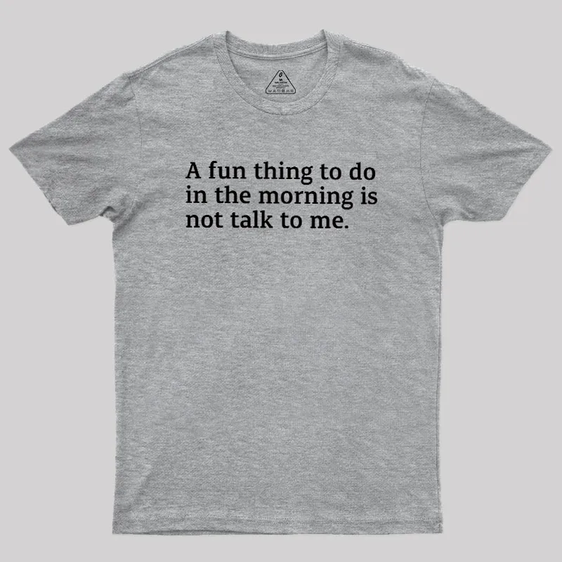 Not Talk To Me Geek T-Shirt - Image 4