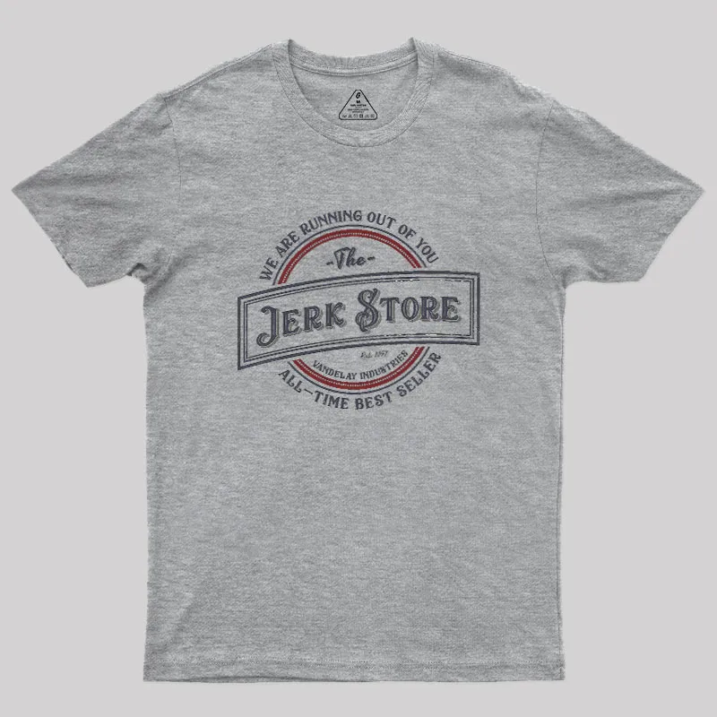 The Jerk Store Geek T-Shirt