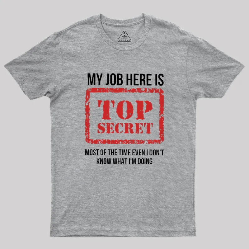 My Job Is Top Secret Geek T-Shirt - Image 4