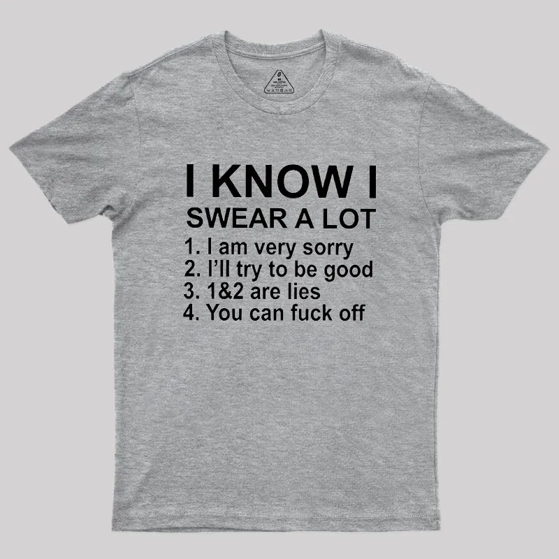 I Know I Swear A Lot Geek T-Shirt - Image 4