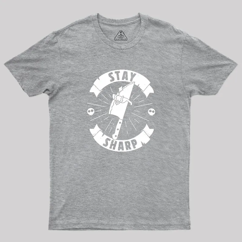 Stay Sharp Knife Geek T-Shirt - Image 4