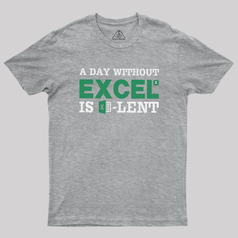 A Day Without Excel Geek T-Shirt - Image 4