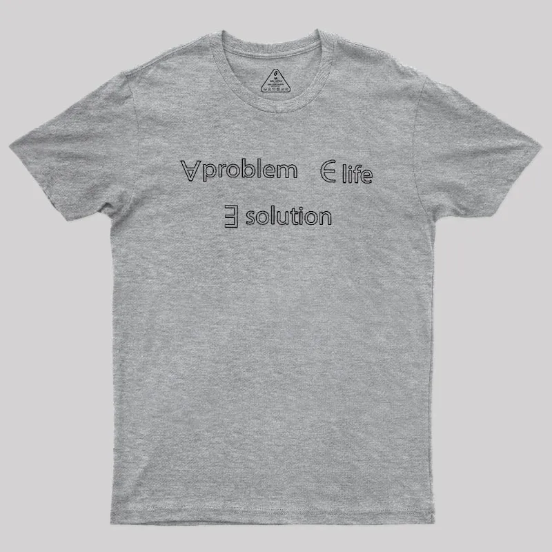 Life Problem Solution Geek T-Shirt - Image 4