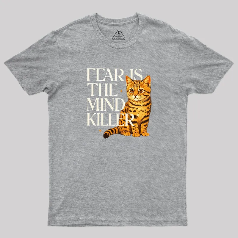 Fear Is The Mind Killer Cat Geek T-Shirt - Image 4