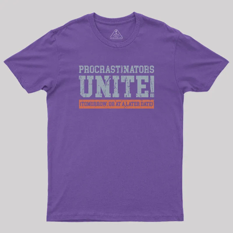 Procrastinators Unite T-Shirt - Image 5