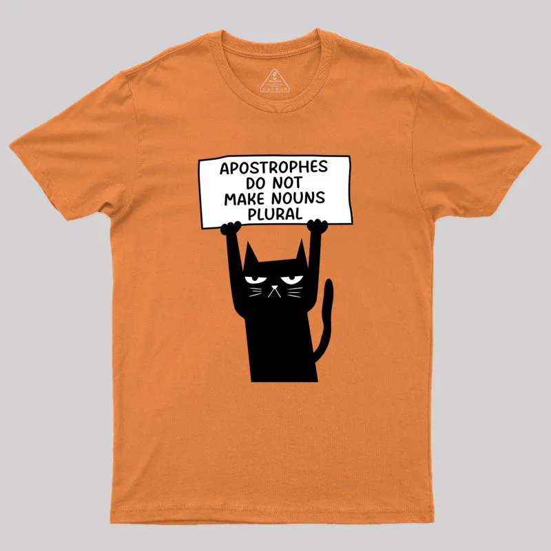 Apostrophes Do Not Make Nouns Plural Geek T-Shirt - Image 6
