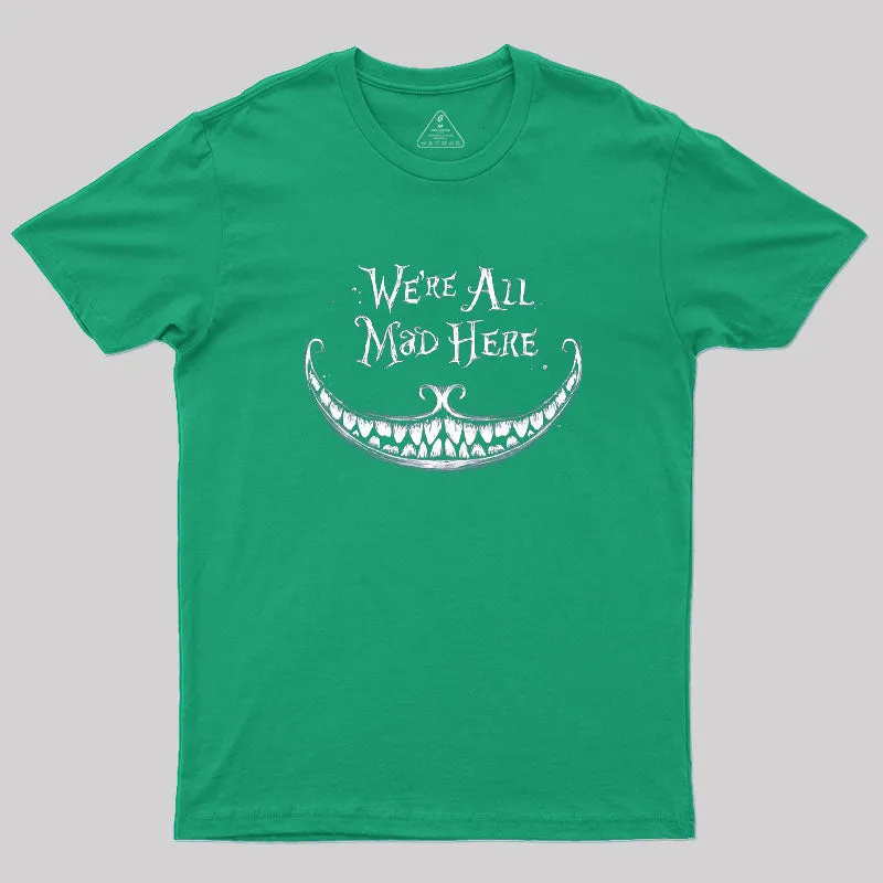 We Are Mad Geek T-Shirt - Image 6