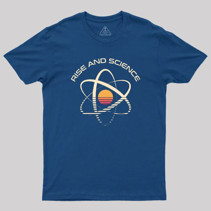 Rise and Science Geek T-Shirt