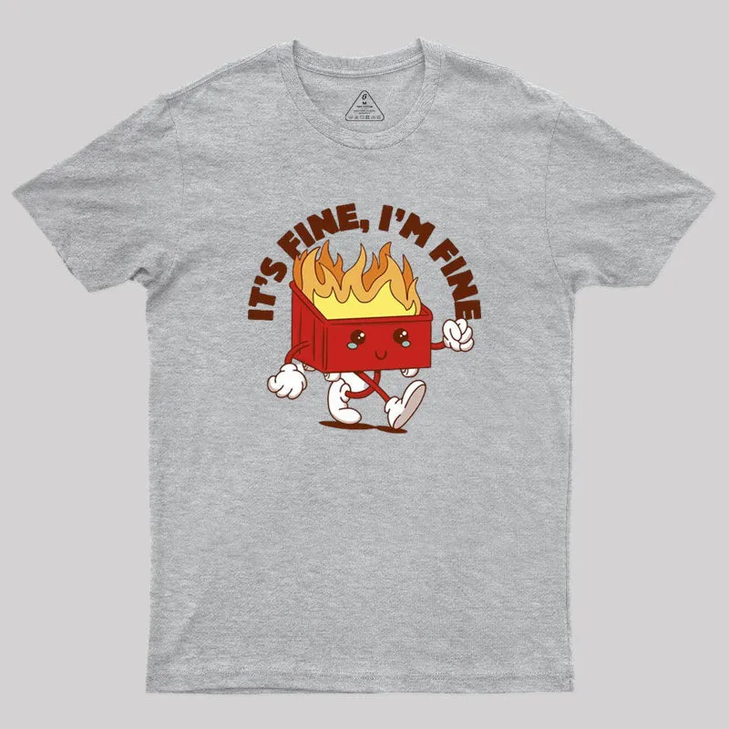 Dumpster Fire Vibes Geek T-Shirt