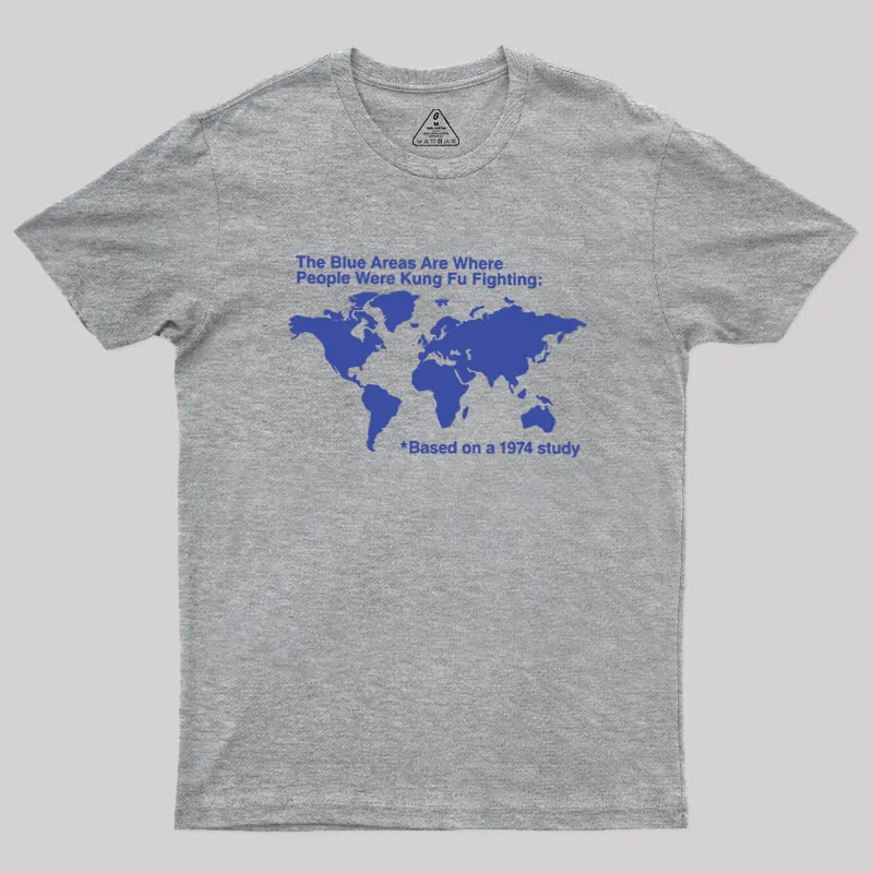 The Blue Areas Are Where People Were Kung Fu Fighting Geek T-Shirt