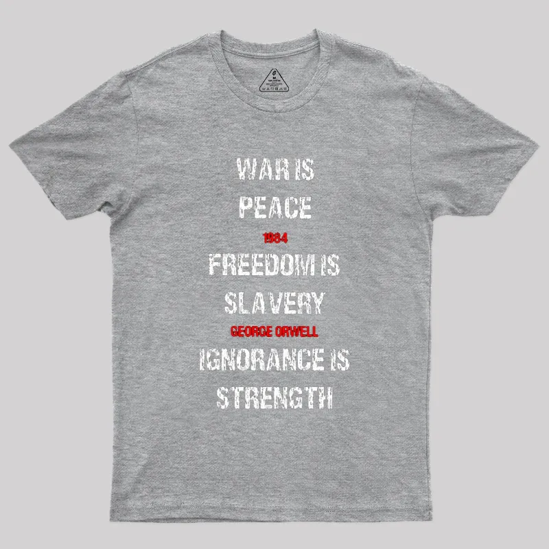 1984 George Orwell War Is Peace Quote Geek T-Shirt - Image 4