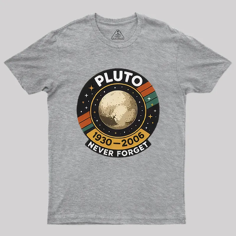Pluto never forget Geek T-Shirt - Image 4