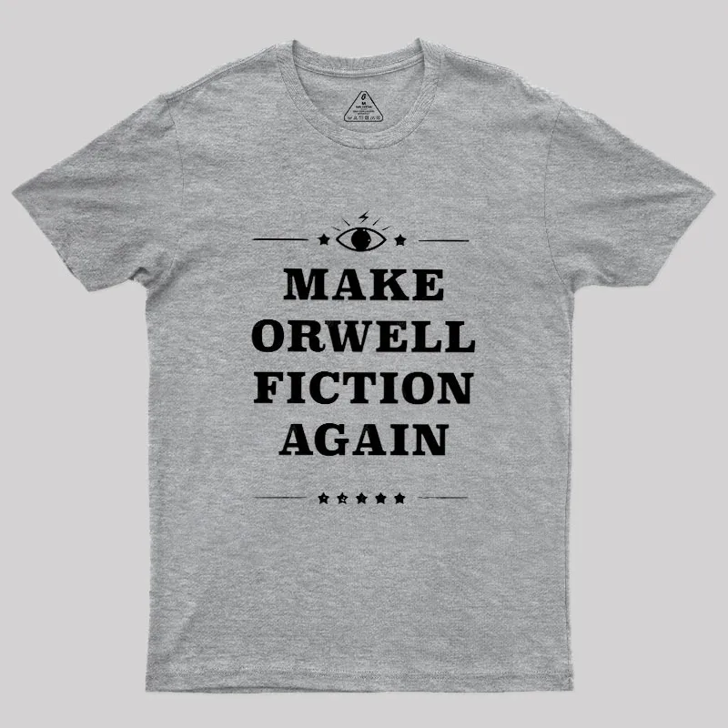 Alternative view of Make Orwell Fiction Again Literature Geek T-Shirt