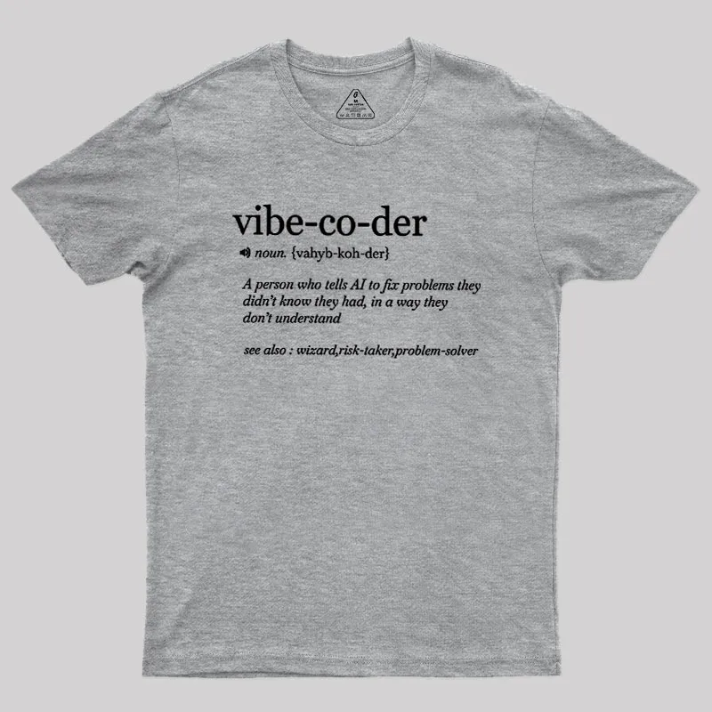 Vibe Coder Defenition Geek T-Shirt - Image 4