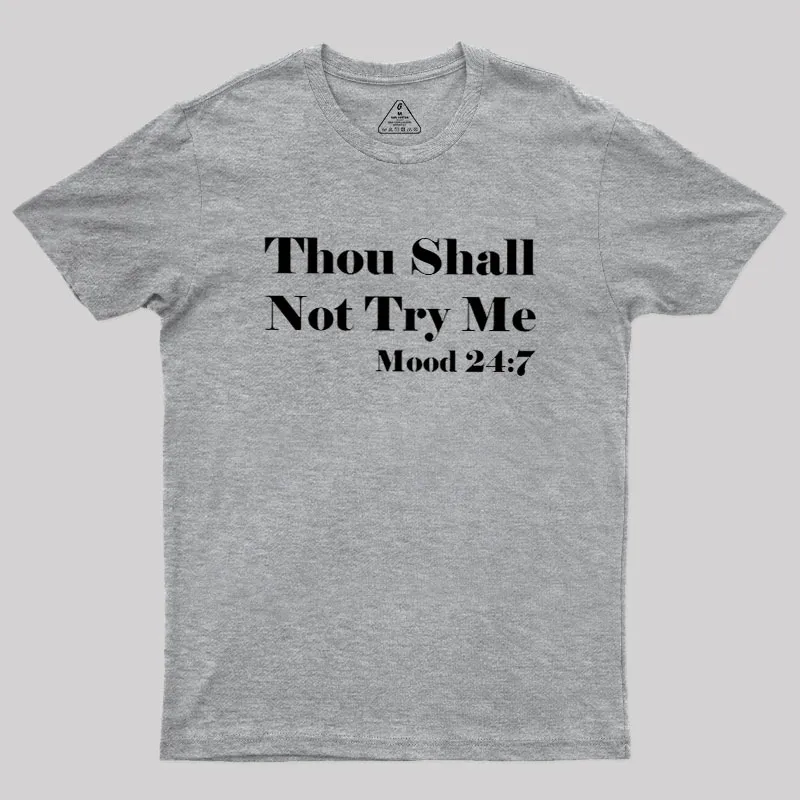 Thou Shall Not Try Me Geek T-Shirt - Image 4