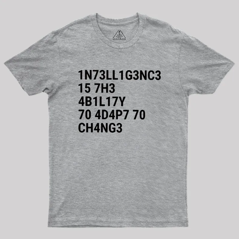 Intelligence Is The Ability To Adapt To Change Geek T-Shirt - Image 4