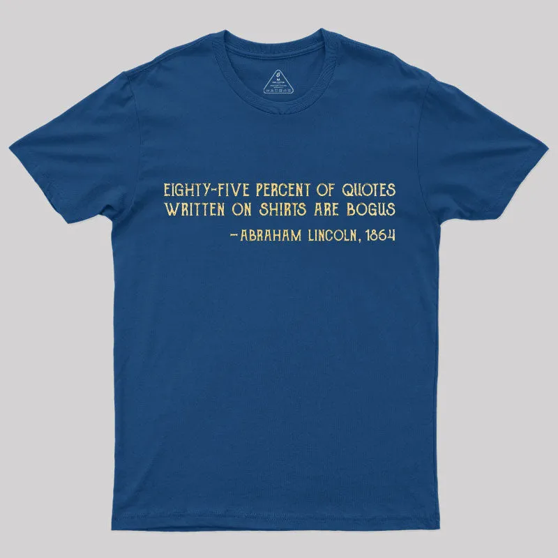 Alternative view of Some Quotes Are Not True T-Shirt