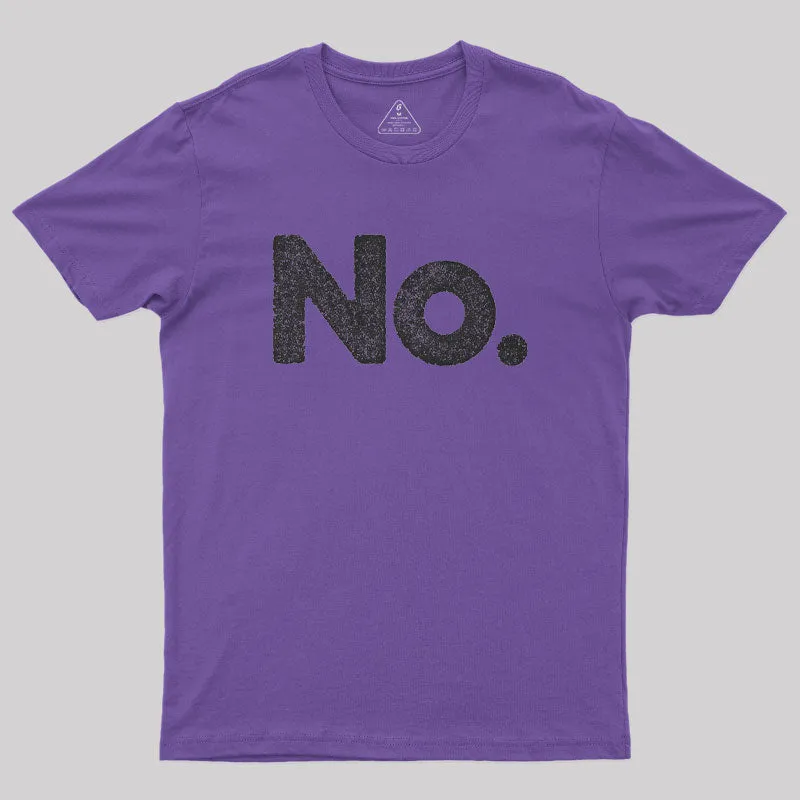 No Geek T-Shirt - Image 4