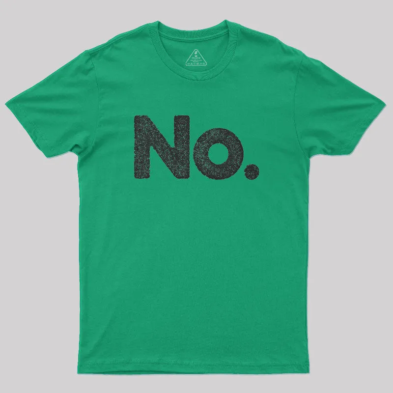 No Geek T-Shirt - Image 3