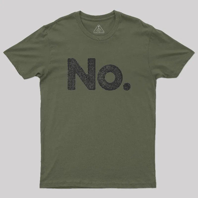 Alternative view of No Geek T-Shirt